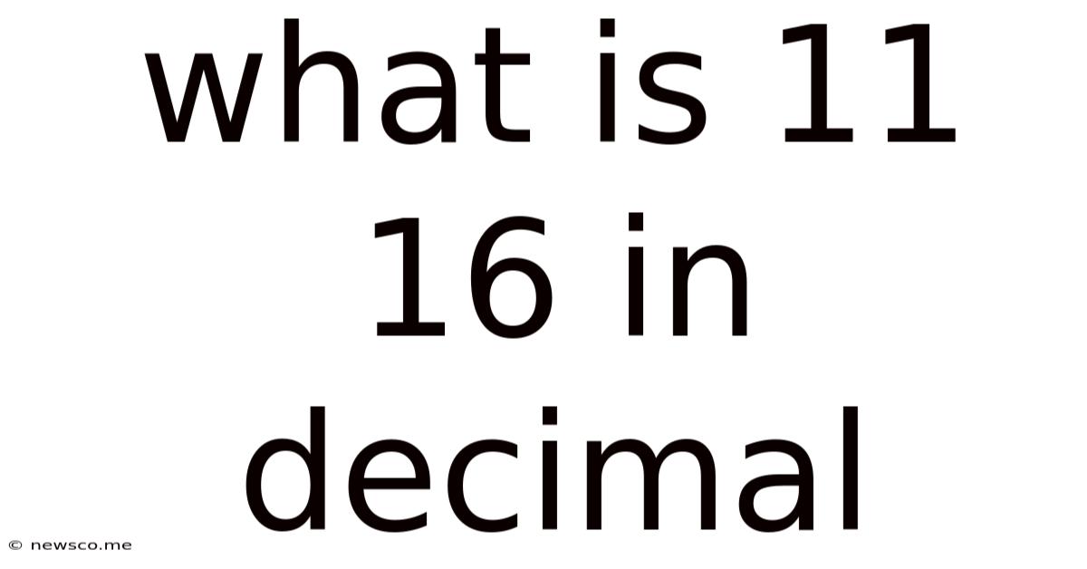 What Is 11 16 In Decimal