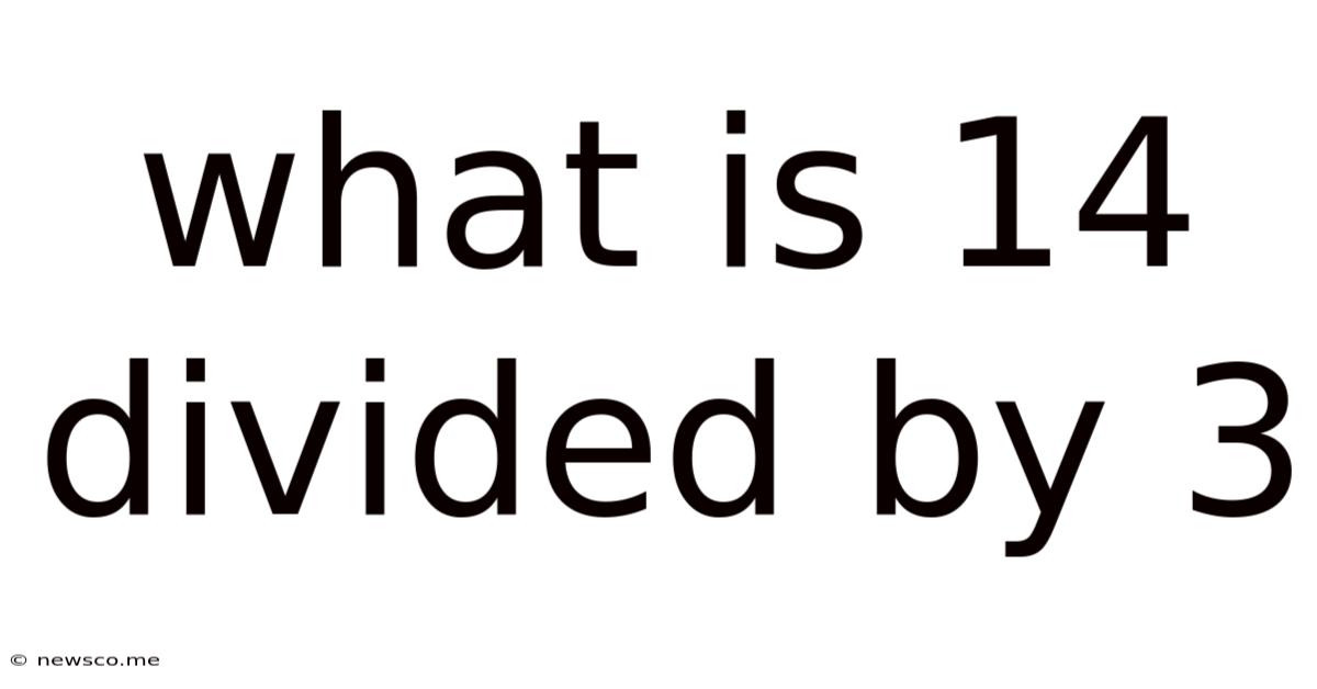 What Is 14 Divided By 3