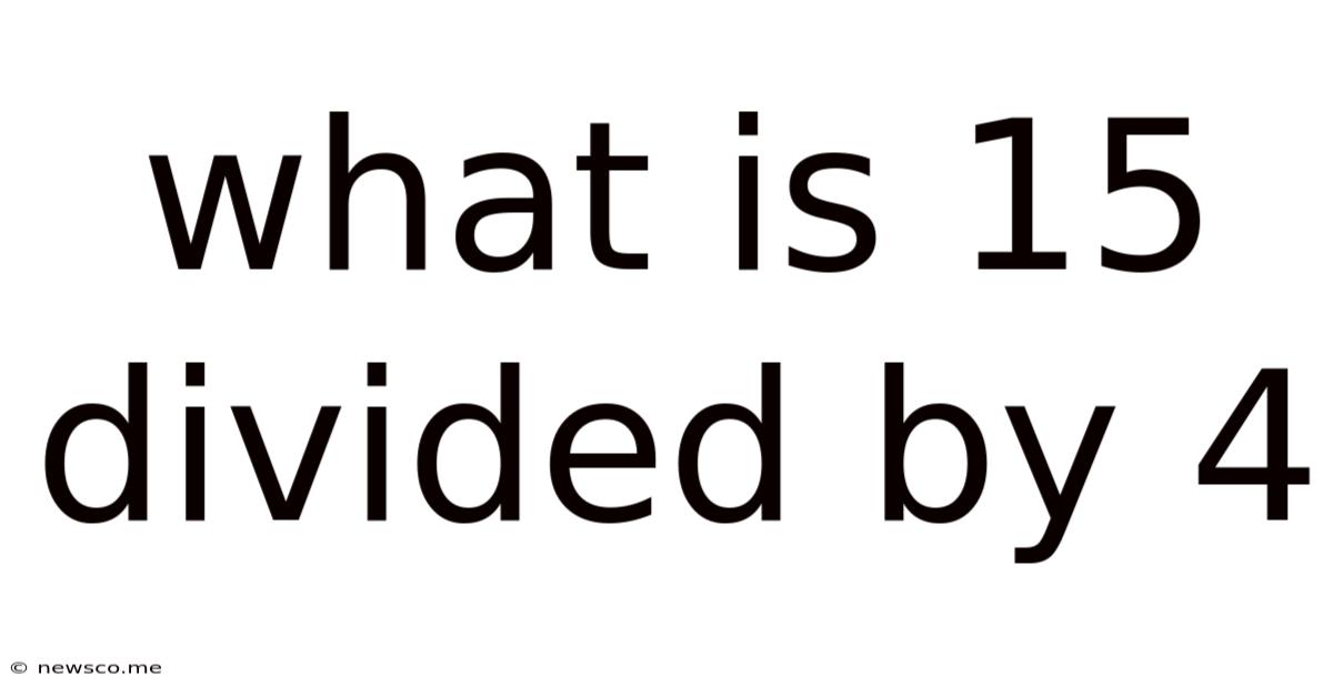 What Is 15 Divided By 4