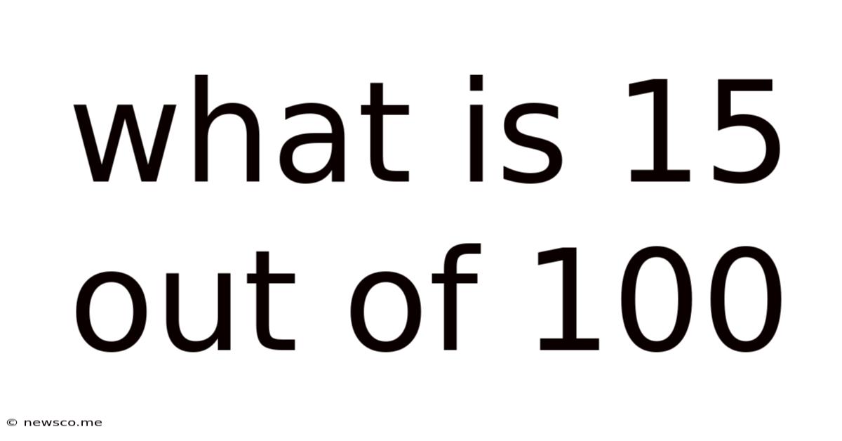 What Is 15 Out Of 100