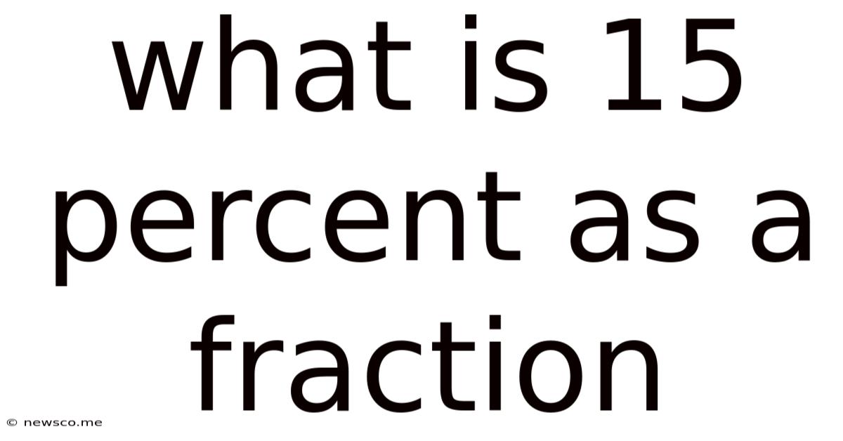 What Is 15 Percent As A Fraction