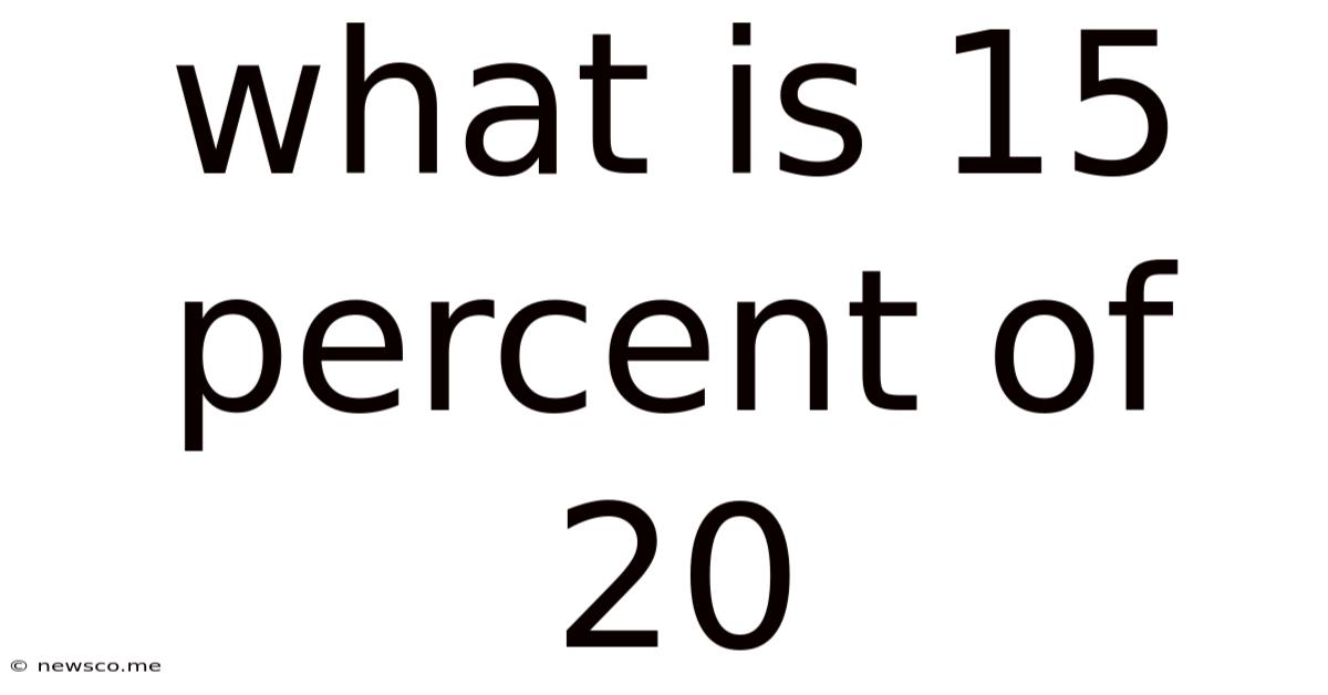 What Is 15 Percent Of 20