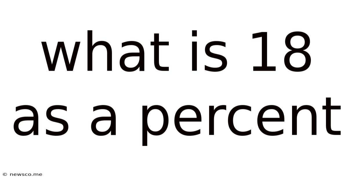 What Is 18 As A Percent