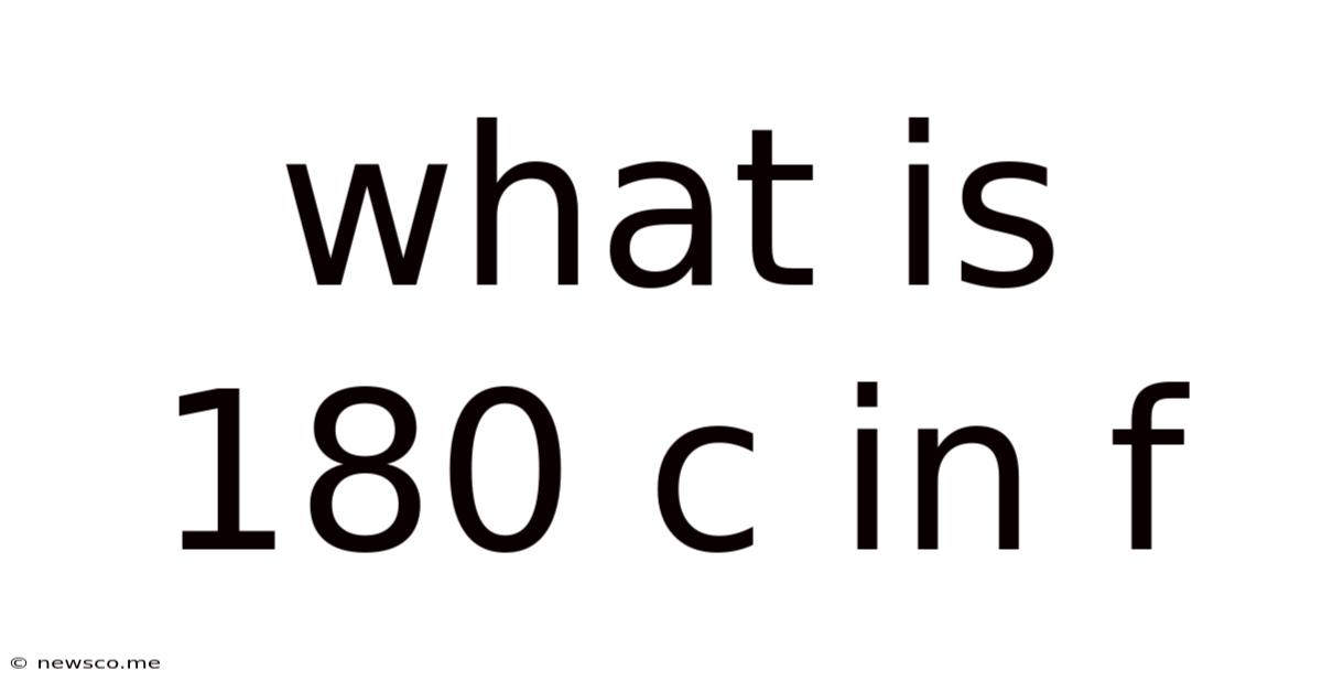 What Is 180 C In F