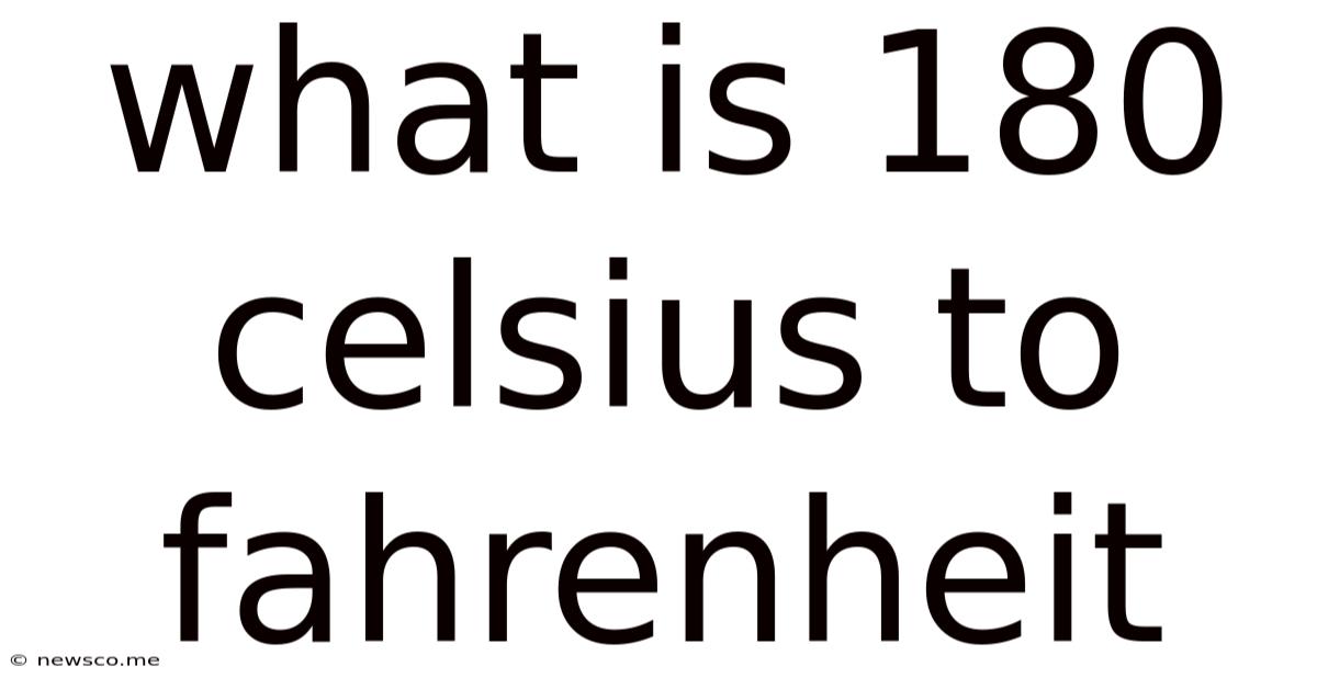 What Is 180 Celsius To Fahrenheit