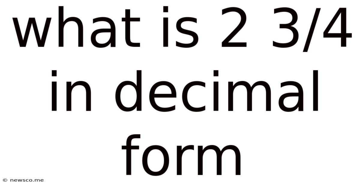 What Is 2 3/4 In Decimal Form