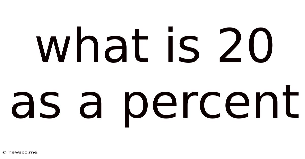What Is 20 As A Percent