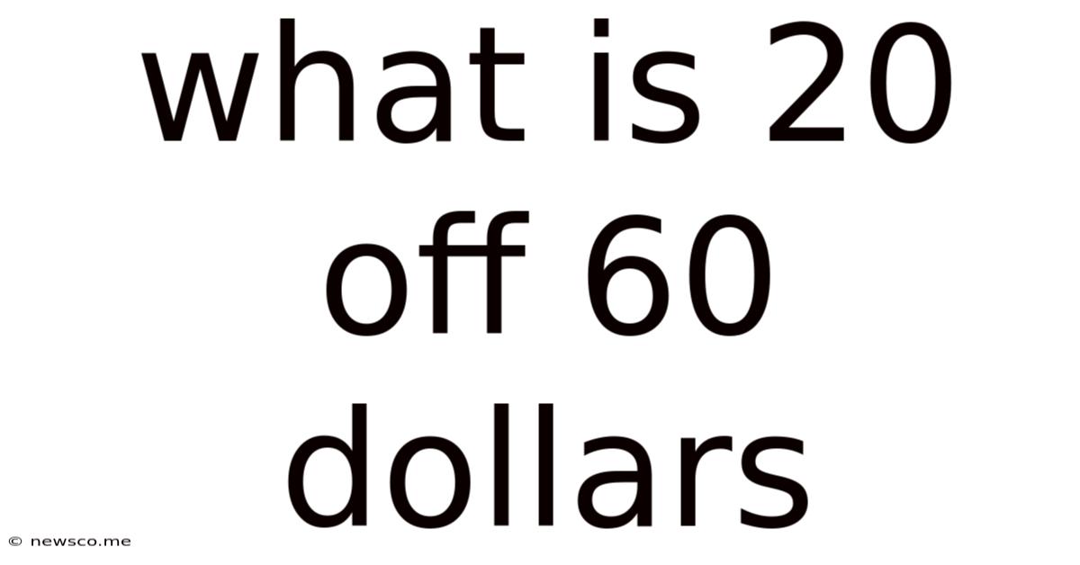 What Is 20 Off 60 Dollars