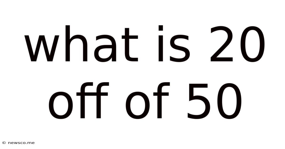 What Is 20 Off Of 50
