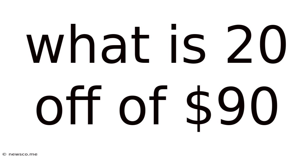 What Is 20 Off Of $90