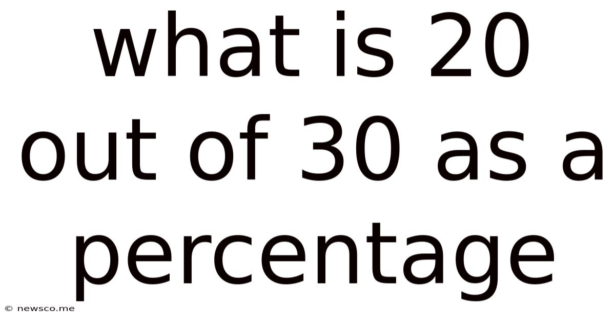 What Is 20 Out Of 30 As A Percentage