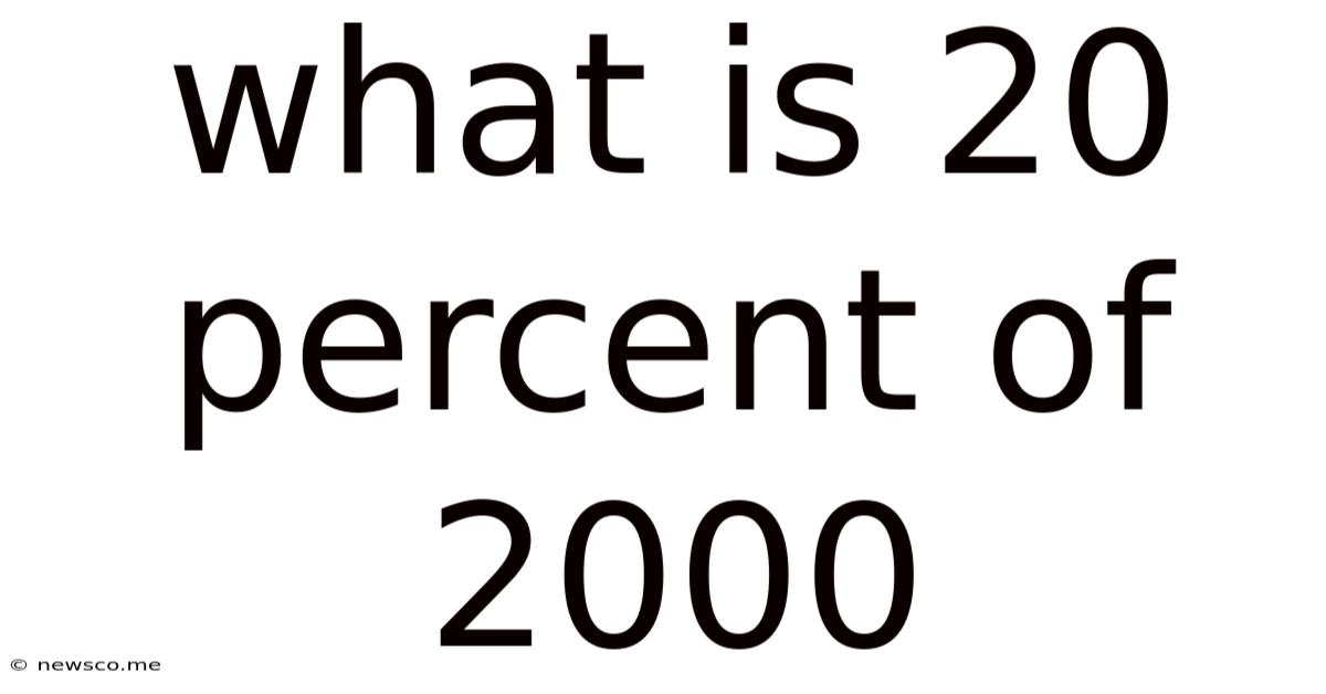 What Is 20 Percent Of 2000