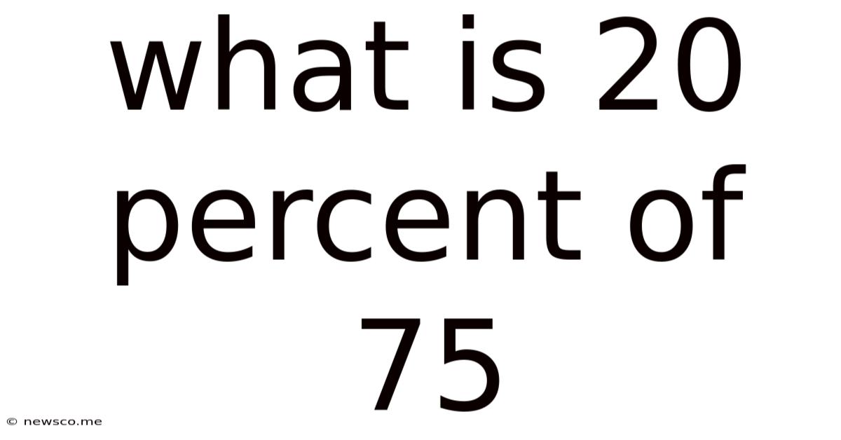 What Is 20 Percent Of 75