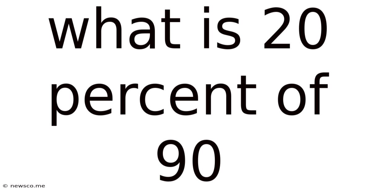 What Is 20 Percent Of 90