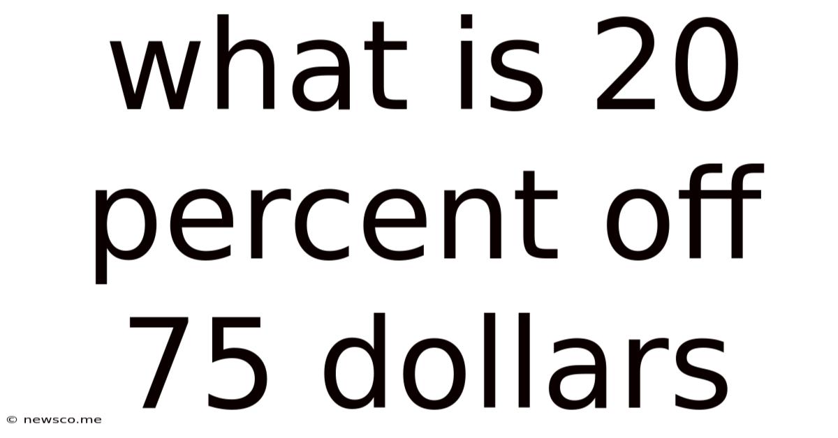 What Is 20 Percent Off 75 Dollars
