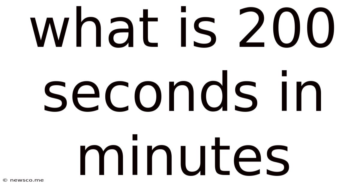 What Is 200 Seconds In Minutes