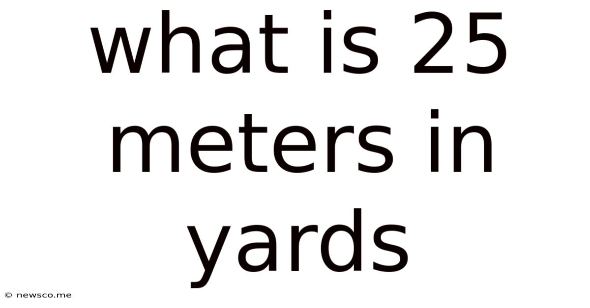 What Is 25 Meters In Yards