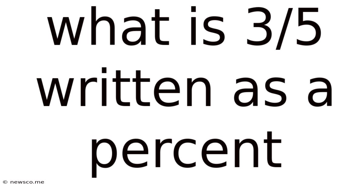 What Is 3/5 Written As A Percent