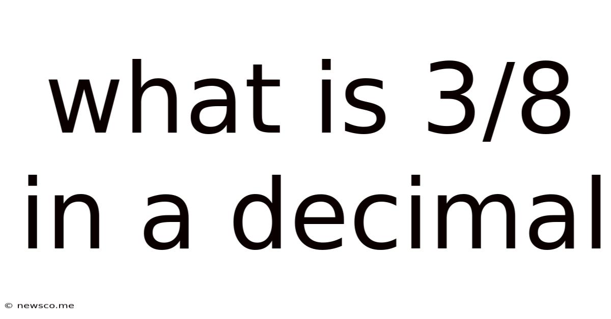 What Is 3/8 In A Decimal