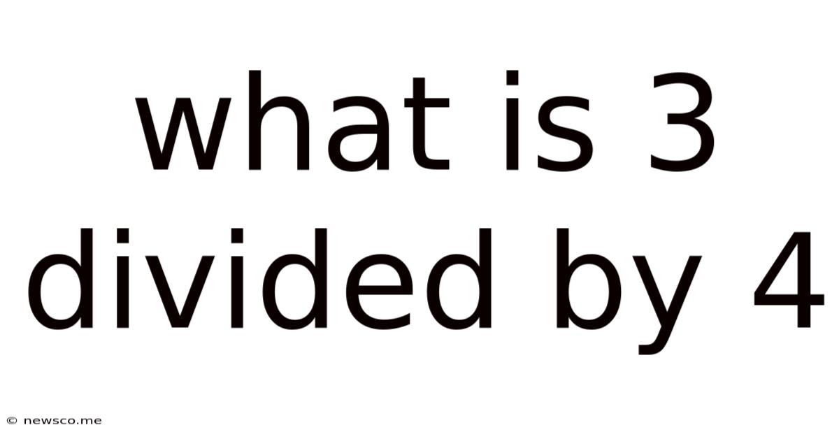 What Is 3 Divided By 4