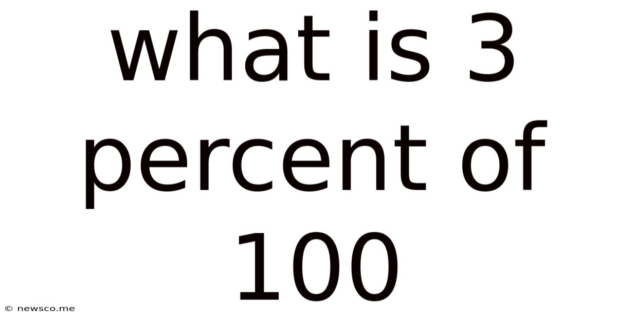 What Is 3 Percent Of 100