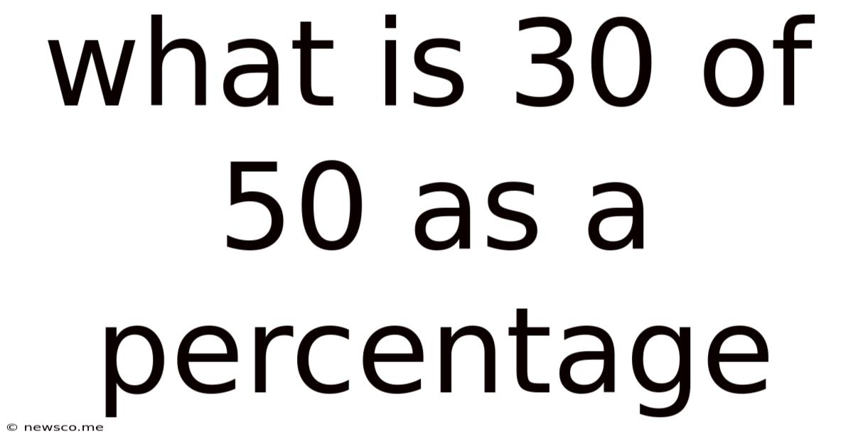 What Is 30 Of 50 As A Percentage