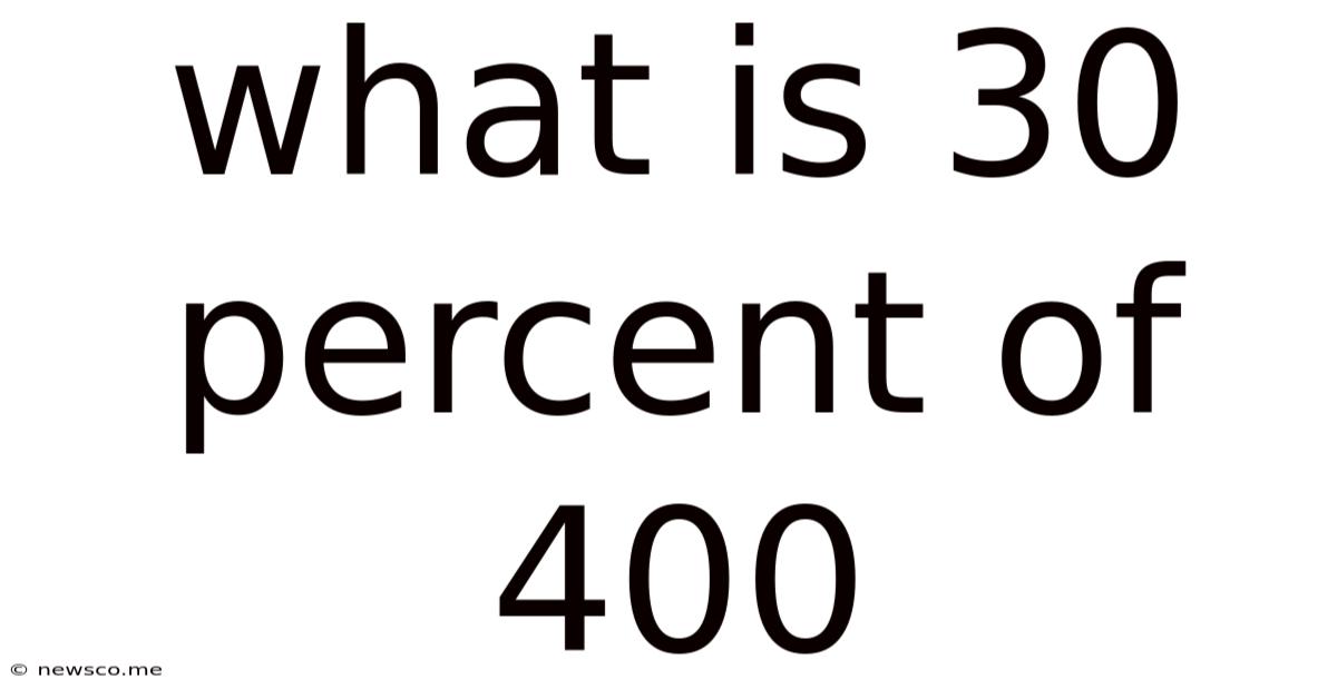 What Is 30 Percent Of 400