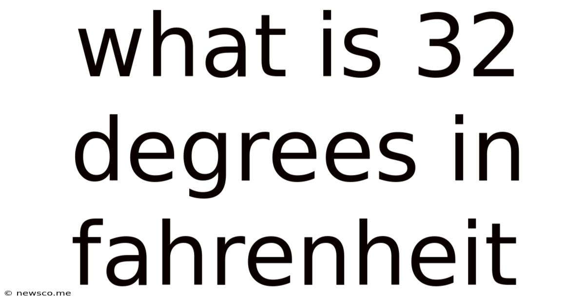 What Is 32 Degrees In Fahrenheit