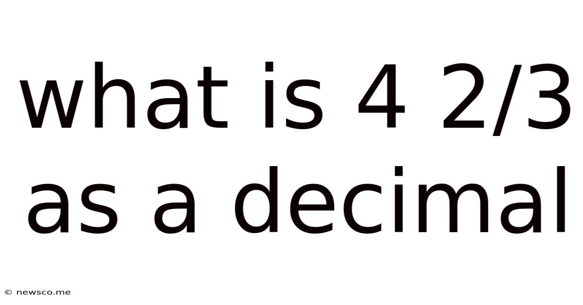 What Is 4 2/3 As A Decimal