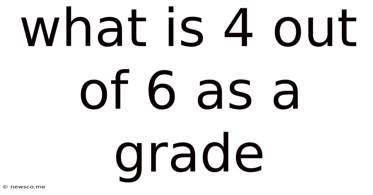 What Is 4 Out Of 6 As A Grade
