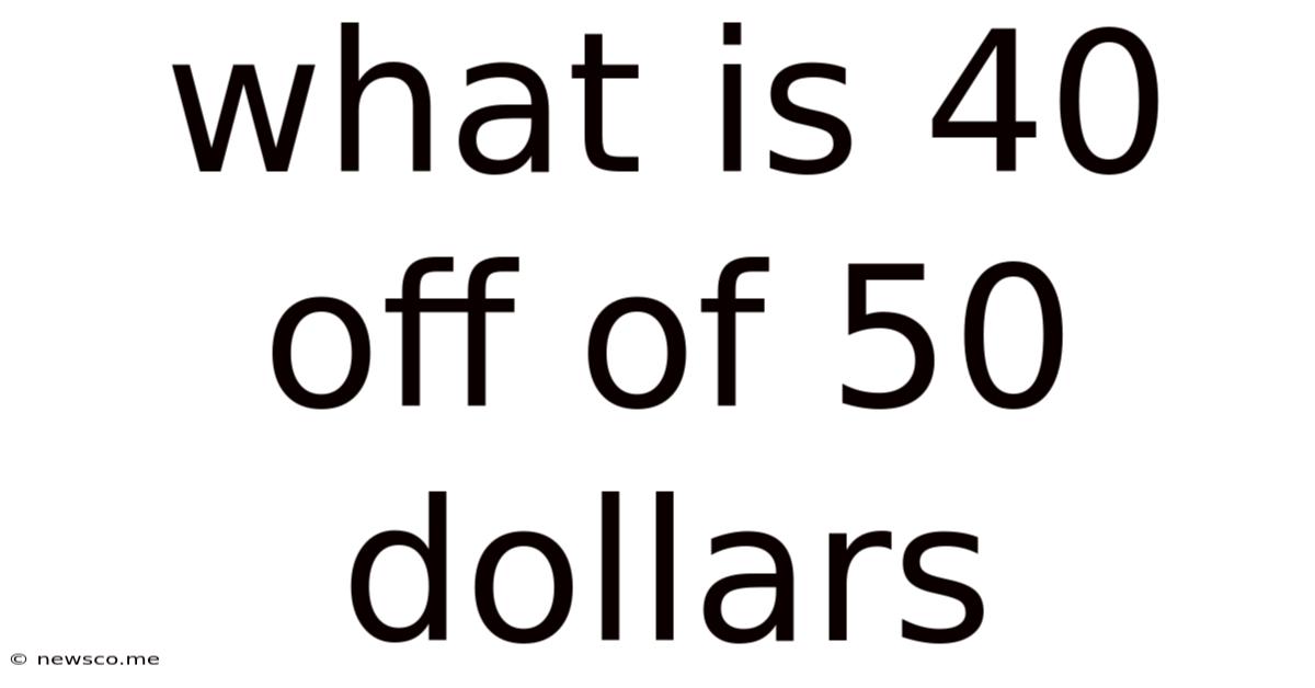 What Is 40 Off Of 50 Dollars