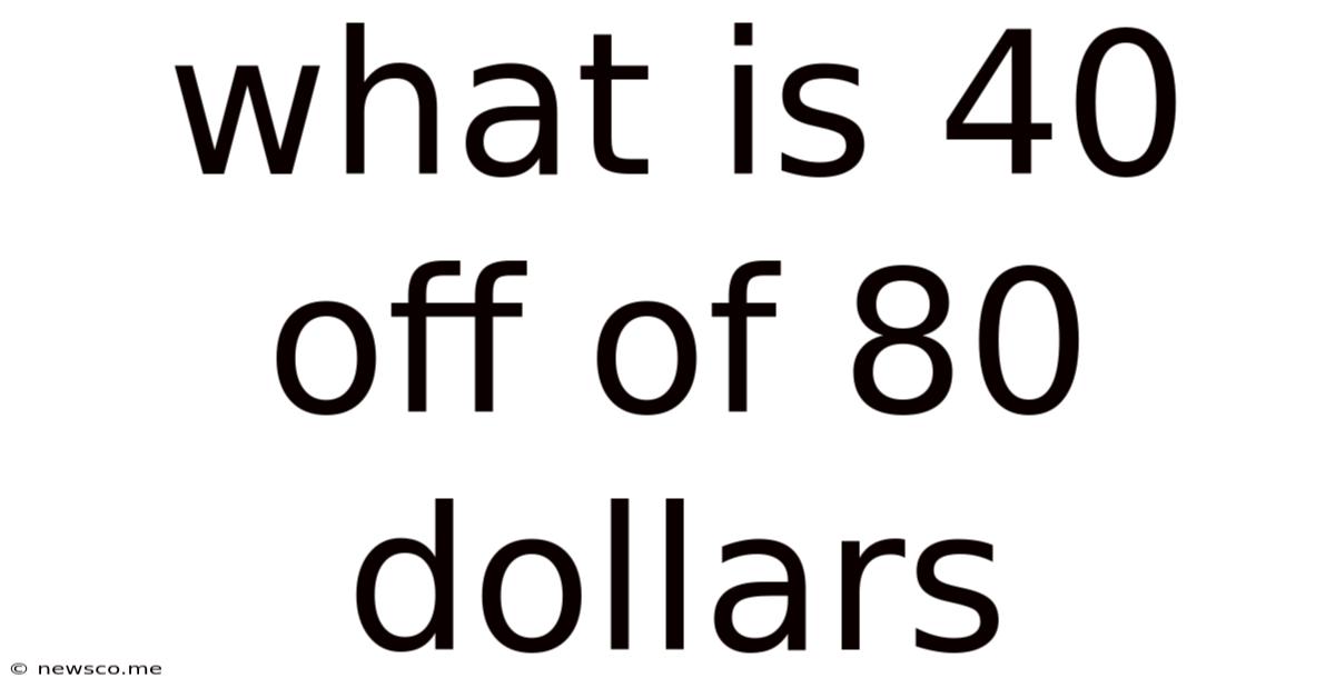 What Is 40 Off Of 80 Dollars