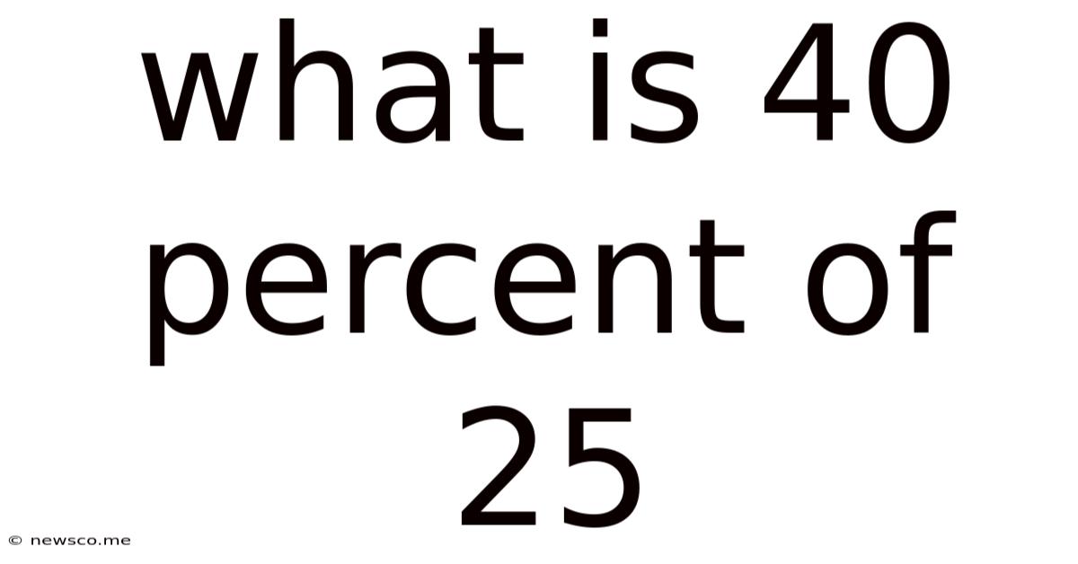 What Is 40 Percent Of 25