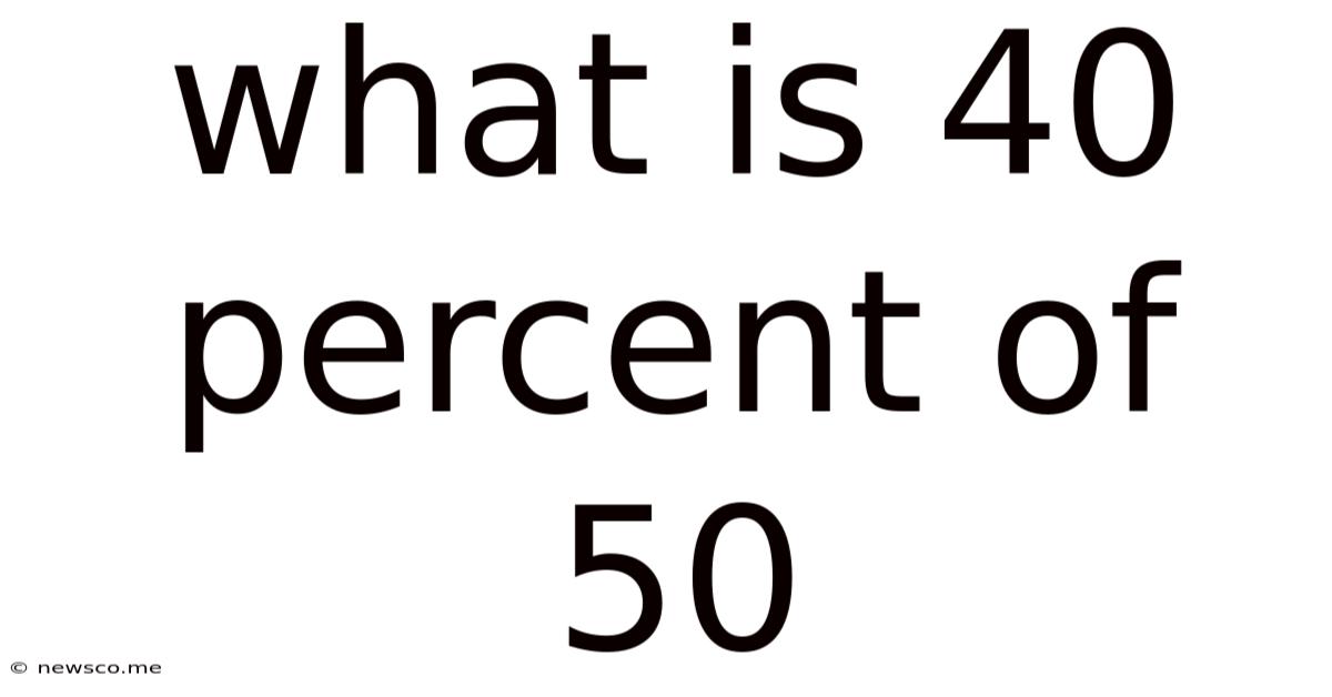 What Is 40 Percent Of 50