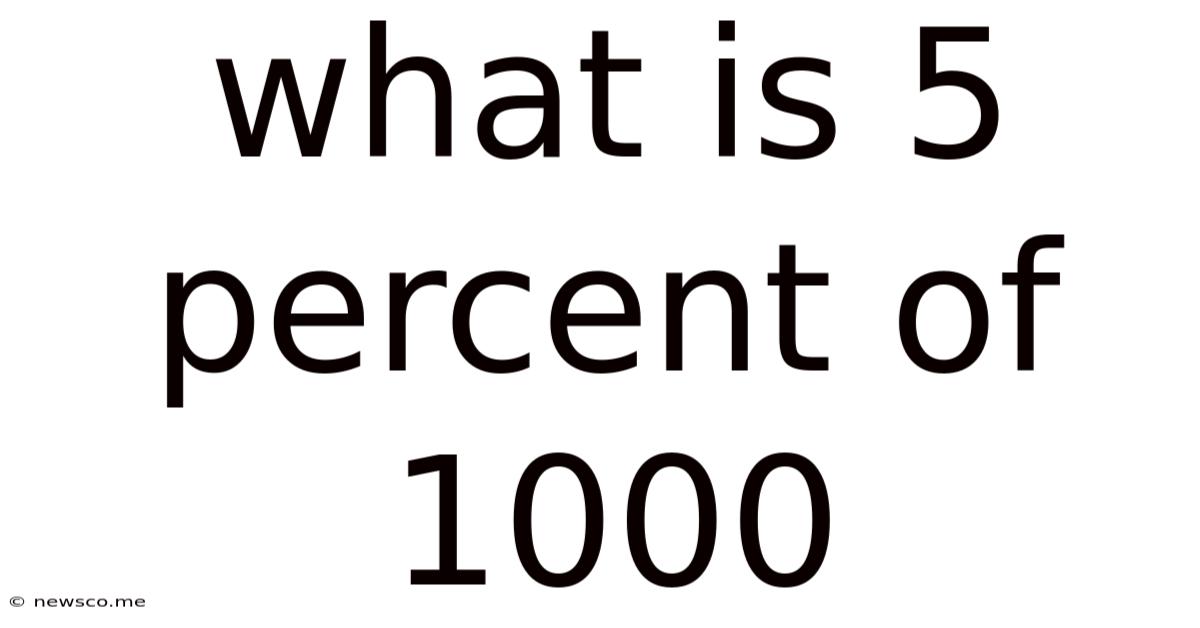 What Is 5 Percent Of 1000