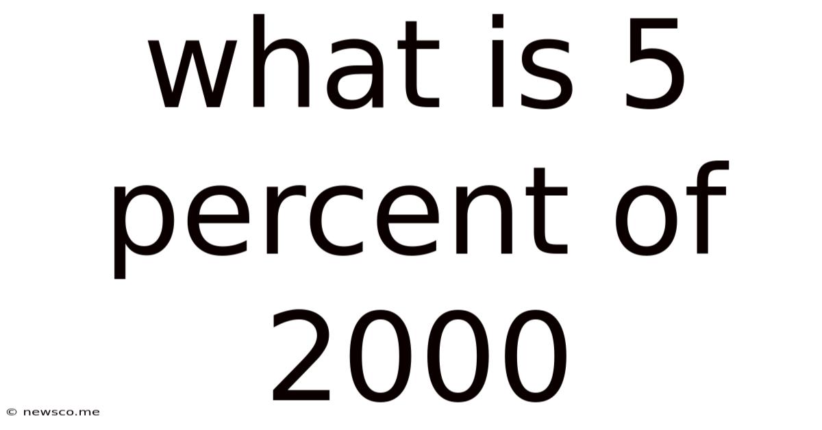 What Is 5 Percent Of 2000