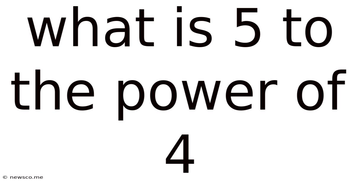 What Is 5 To The Power Of 4