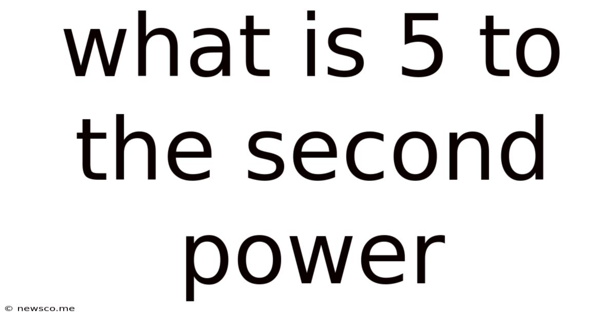 What Is 5 To The Second Power