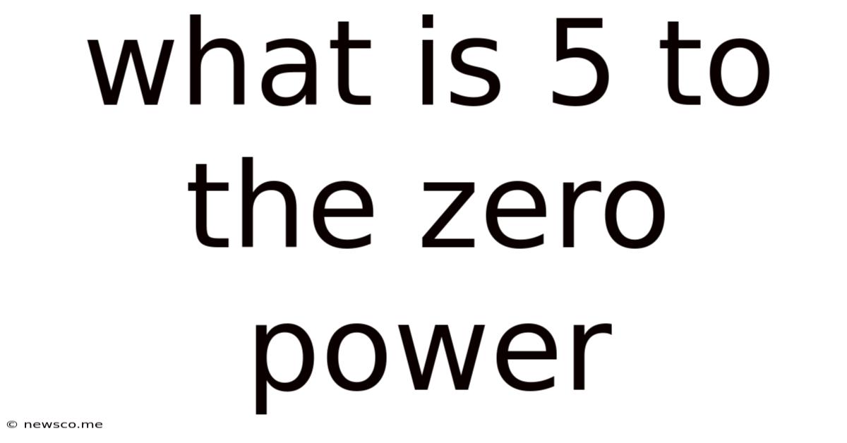 What Is 5 To The Zero Power