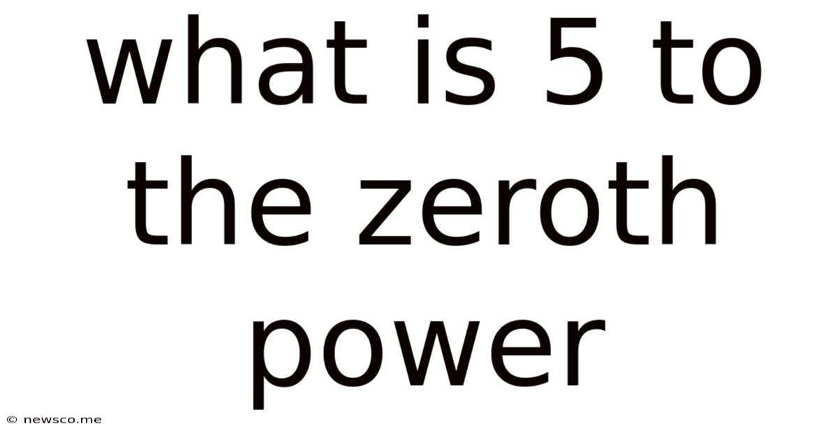What Is 5 To The Zeroth Power