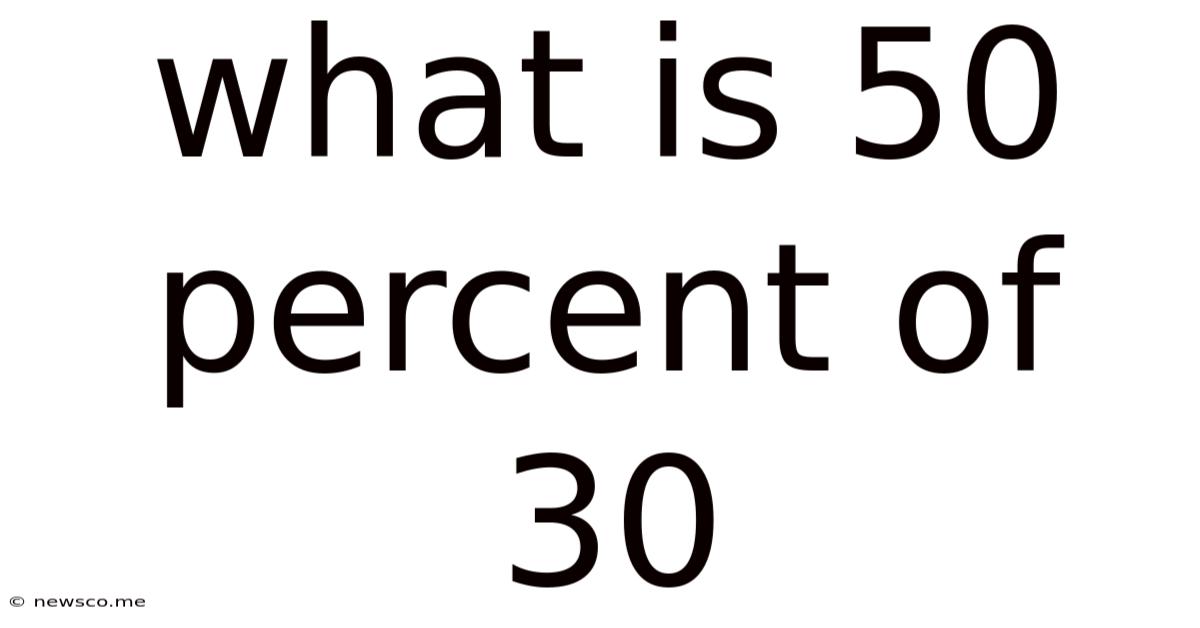 What Is 50 Percent Of 30