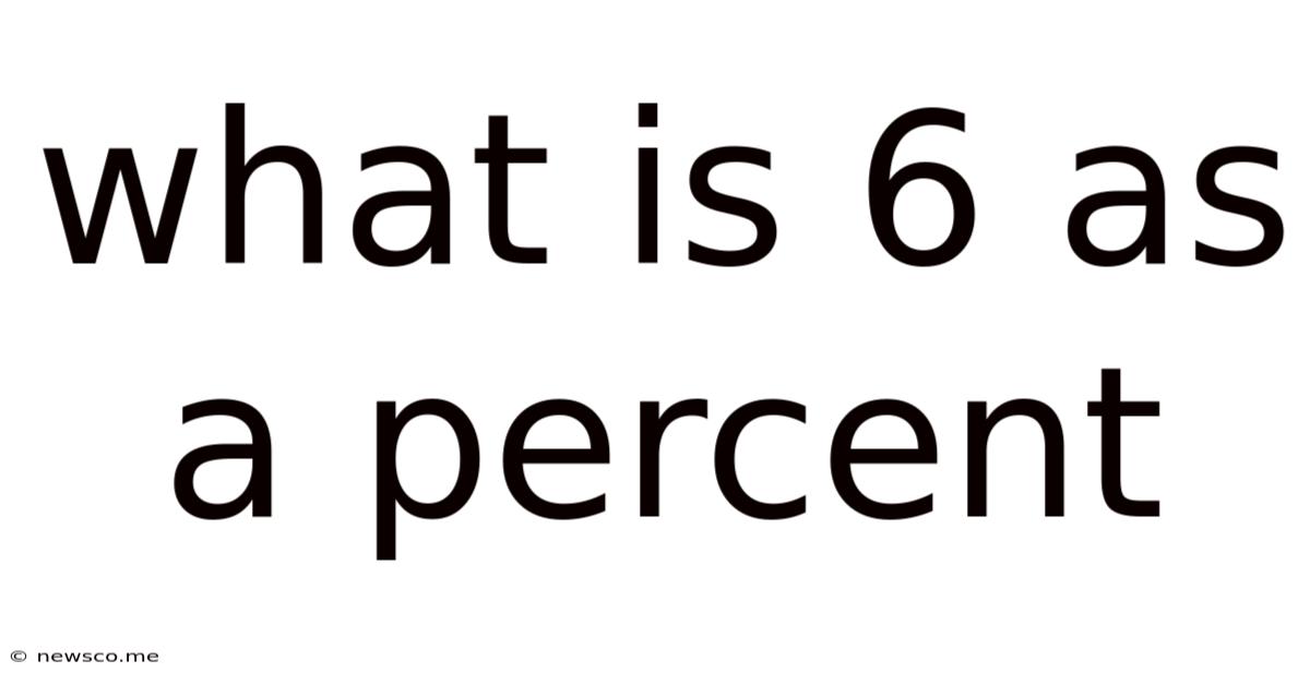 What Is 6 As A Percent