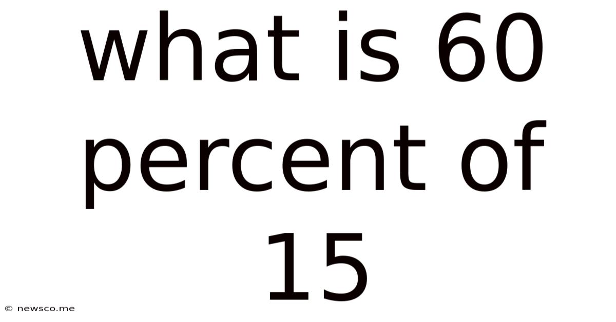What Is 60 Percent Of 15