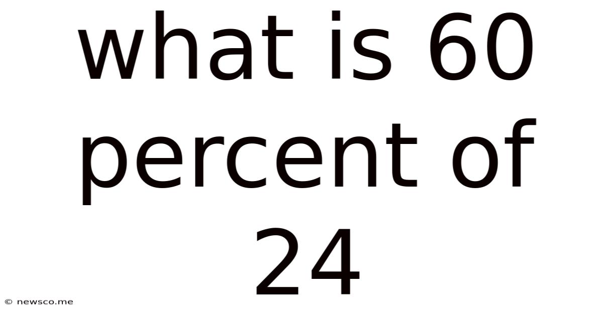 What Is 60 Percent Of 24