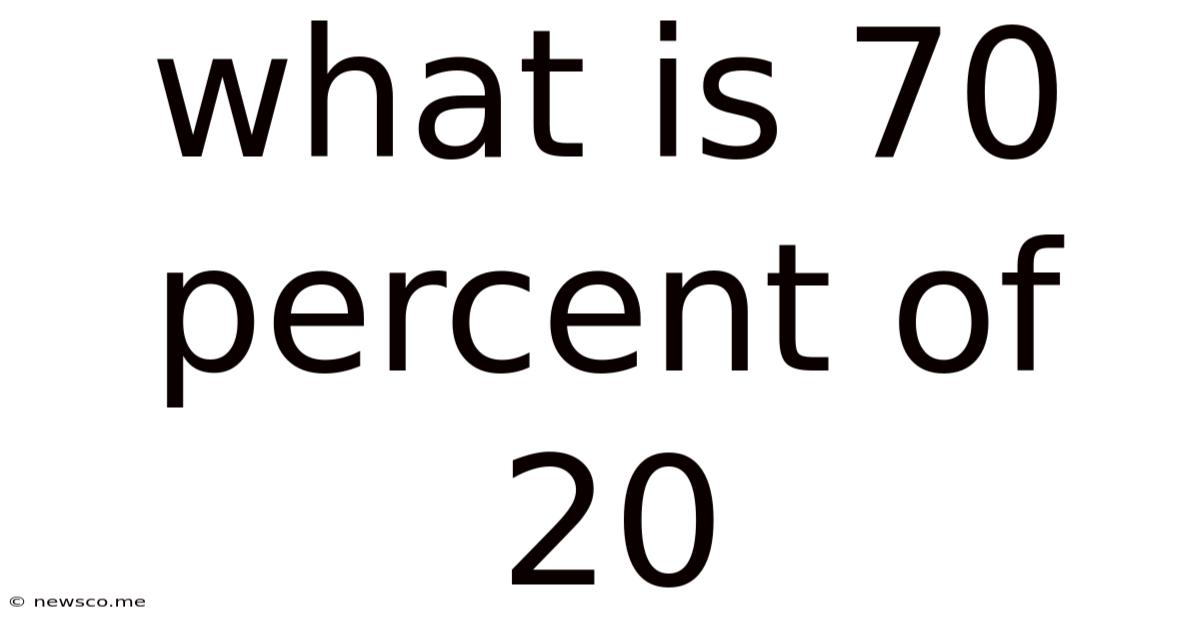 What Is 70 Percent Of 20
