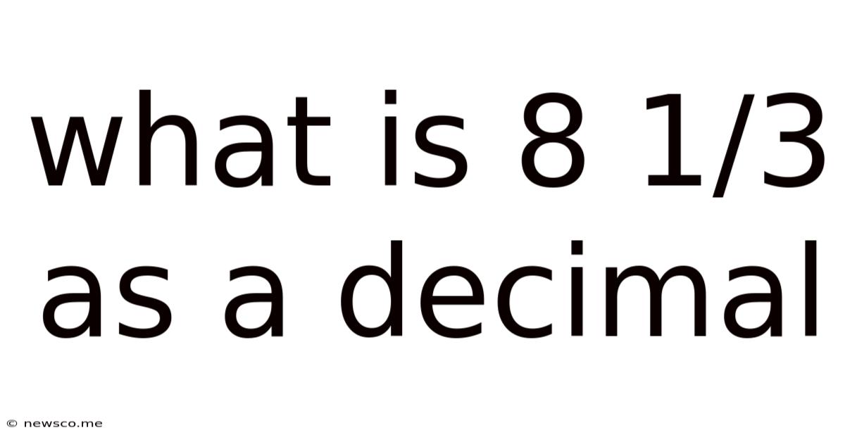 What Is 8 1/3 As A Decimal