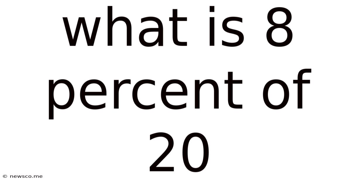 What Is 8 Percent Of 20