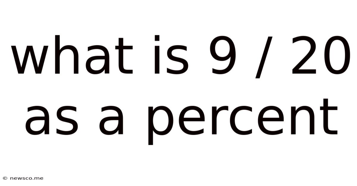 What Is 9 / 20 As A Percent