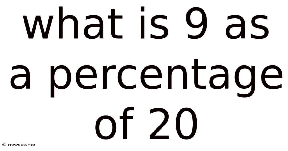 What Is 9 As A Percentage Of 20