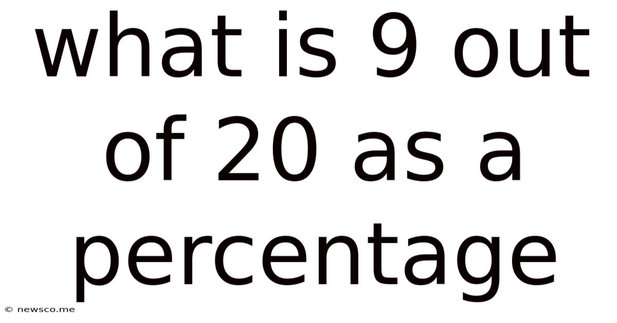 What Is 9 Out Of 20 As A Percentage